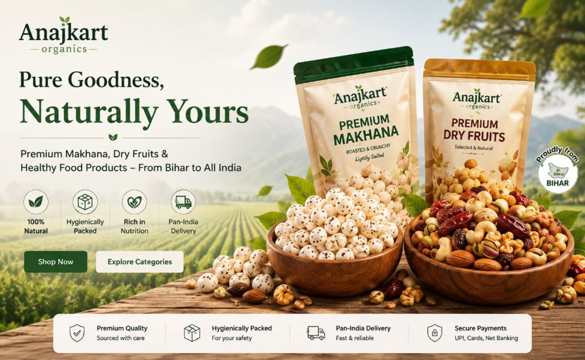 Pure Goodness, Naturally Yours. Premium Makhana, Dry Fruits and healthy food products from Bihar to all India.